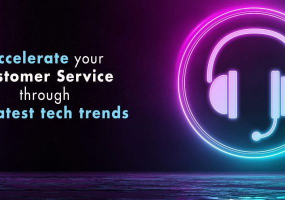 headphones along with the title "Accelerate your Customer Service through the latest tech trends