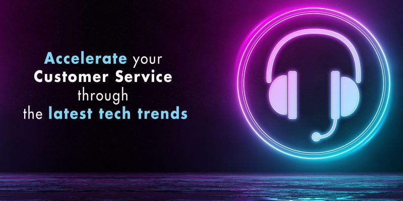 headphones along with the title "Accelerate your Customer Service through the latest tech trends